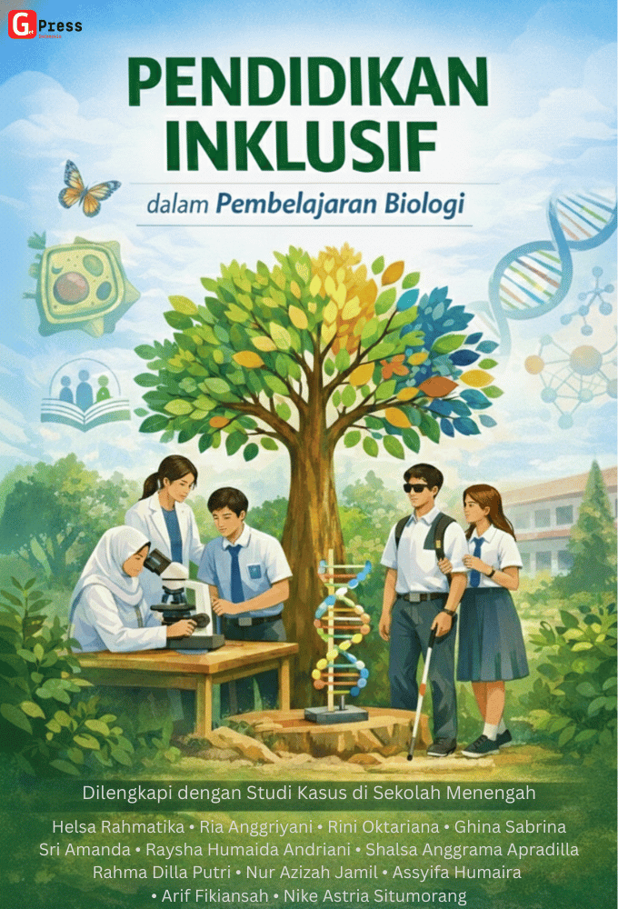 Pendidikan Inklusif dalam Pembelajaran Biologi Dilengkapi dengan Studi Kasus di Sekolah Menengah